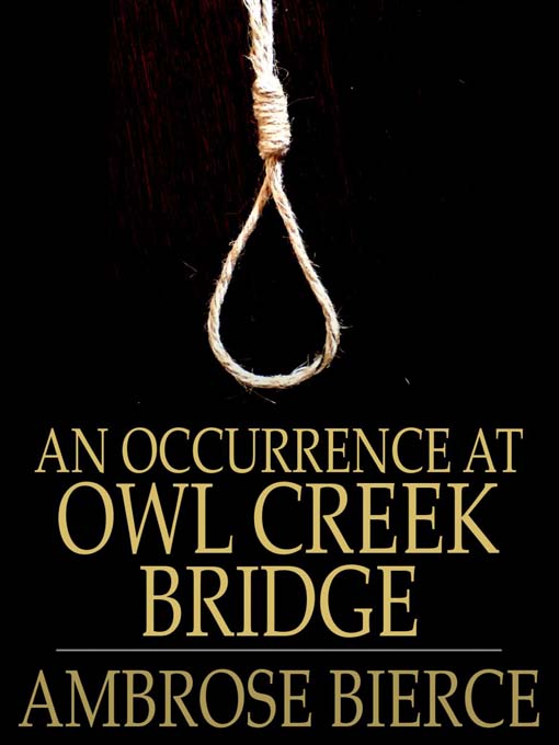 Title details for An Occurrence at Owl Creek Bridge by Ambrose Bierce - Available